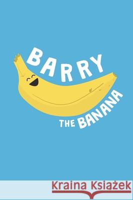 Barry the Banana James Michael 9781715817015 Blurb - książka