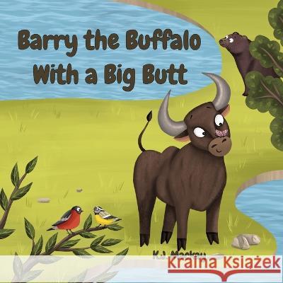 Barry the Buffalo With a Big Butt K J MacKay   9780473682507 K.J. MacKay - książka