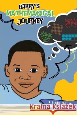Barry's Mathemagical Journey Barry R Beck, Mandy B Johnson 9798990853287 Bookbutler Publishing Company - książka
