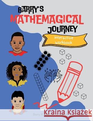Barry's Mathemagical Journey Interactive Workbook Barry R., Jr. Beck Mandy B. Johnson 9781967082452 Bookbutler Publishing Company - książka