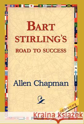 Bart Sterlings Road to Success Allen Chapman 9781421820156 1st World Library - książka