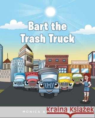 Bart the Trash Truck Monica Armbruster 9781646548019 Fulton Books - książka