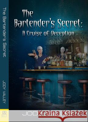 Bartender's Secret: A Cruise of Deception Valley, Jody 9781642470802 Bella Books - książka