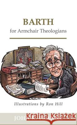 Barth for Armchair Theologians John R. Franke Ron Hill 9780664227340 Westminster John Knox Press - książka