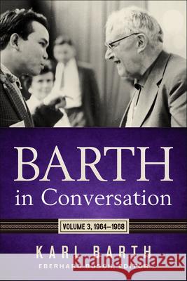 Barth in Conversation: Volume 3: 1964-1968 Karl Barth Eberhard Busch Karlfried Froehlich 9780664264024 Westminster John Knox Press - książka