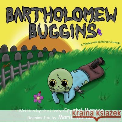 Bartholomew Buggins: A Zombie with Different Cravings Crystal Marcos Marie Marcos 9781943786022 Cat Marcs Publishing - książka