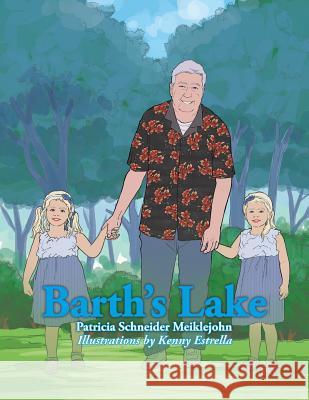 Barth's Lake Patricia Schneider Meiklejohn 9781499036053 Xlibris Corporation - książka