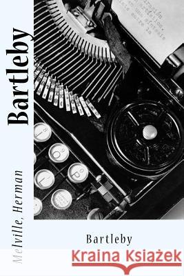 Bartleby Melville Herman Sir Angels 9781543114515 Createspace Independent Publishing Platform - książka