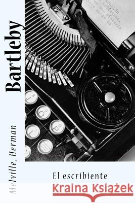 Bartleby: El escribiente Sir Angels 9781543114133 Createspace Independent Publishing Platform - książka