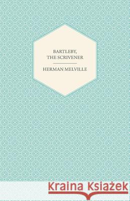 Bartleby, the Scrivener Herman Melville 9781447402923 Saveth Press - książka