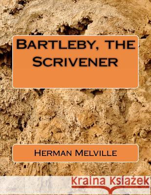 Bartleby, the Scrivener Herman Melville 9781461066897 Createspace - książka