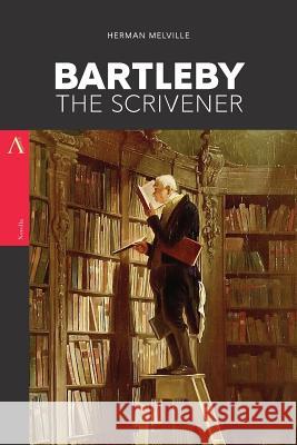 Bartleby, the Scrivener: A Story of Wall Street Herman Melville 9781546894919 Createspace Independent Publishing Platform - książka