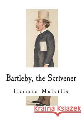 Bartleby, the Scrivener: A Story of Wall-Street Herman Melville 9781723261503 Createspace Independent Publishing Platform - książka