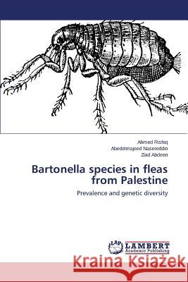Bartonella species in fleas from Palestine Rishiq Ahmed 9783659533433 LAP Lambert Academic Publishing - książka