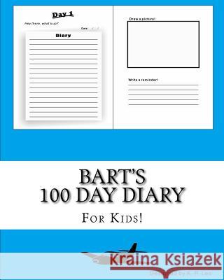 Bart's 100 Day Diary K. P. Lee 9781519443922 Createspace - książka