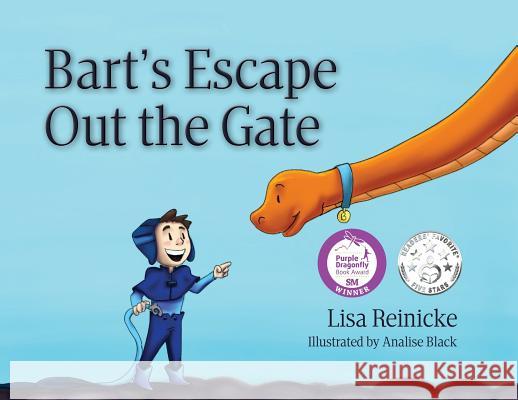 Bart's Escape Out the Gate Lisa Reinicke Analise Black John Mathewson 9780999363713 Our House Publications - książka
