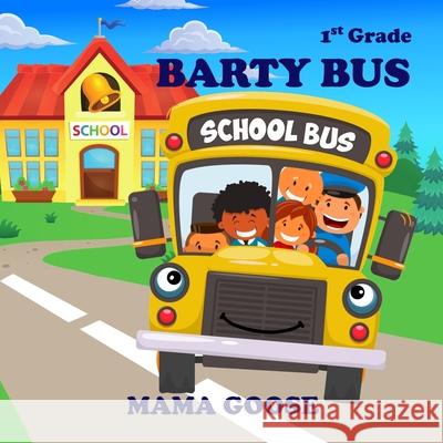 Barty Bus Mama Goose 9781636750330 Enchanted Rose Publishing - książka