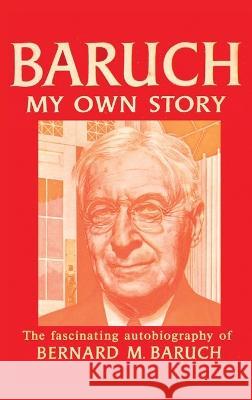 Baruch My Own Story Bernard Baruch 9781638230908 www.bnpublishing.com - książka