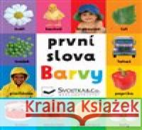 Barvy- První slova  9788025626832 Svojtka & Co. - książka