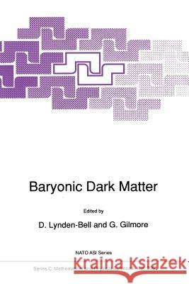 Baryonic Dark Matter Gerry Gilmore D. Lynden-Bell  9789401067423 Springer - książka