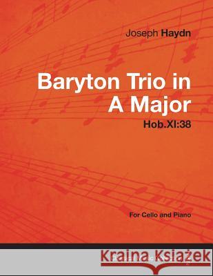 Baryton Trio in a Major Hob.Xi:38 - For Cello and Piano Haydn, Joseph 9781447474678 Classic Music Collection - książka