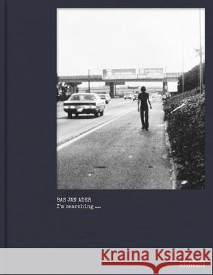 Bas Jan Ader. I'm searching ...  9783753308241 Verlag der Buchhandlung König - książka