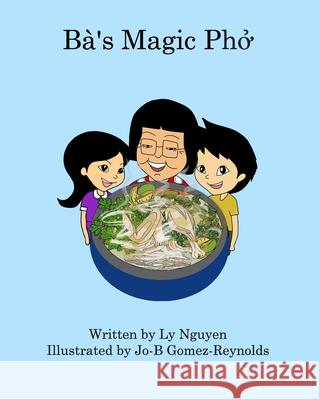 Ba's Magic Pho Ly Nguyen 9781737312031 Blurb - książka