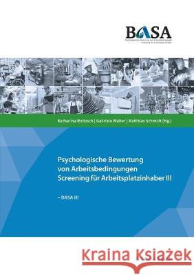 Basa: Psychologische Bewertung von Arbeitsbedingungen - Screening für Arbeitsplatzinhaber III Roitzsch, Katharina 9783751914802 Books on Demand - książka