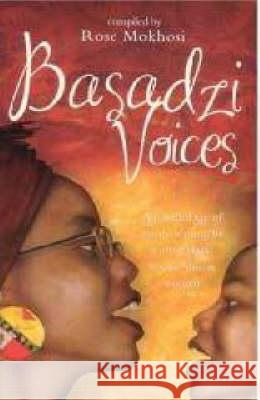 Basadzi Voices : A Collection of Poetry Rose Mokhosi Rose Mokhosi 9781869141028 University of Kwazulu Natal Press - książka