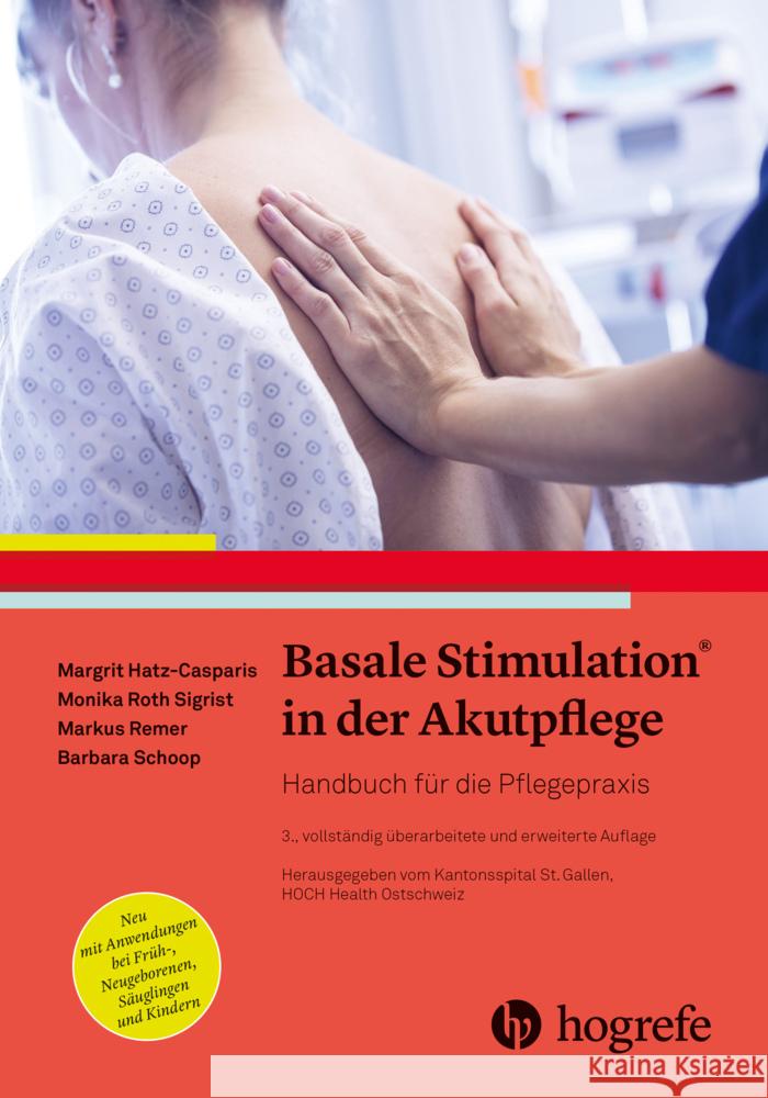 Basale Stimulation® in der Akutpflege Hatz-Casparis, Margit, Roth Sigrist, Monika, Remer, Markus 9783456864136 Hogrefe (vorm. Verlag Hans Huber ) - książka