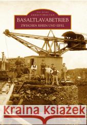 Basaltlavabetrieb zwischen Rhein und Eifel Schüller, Hans 9783866801967 Sutton Verlag - książka