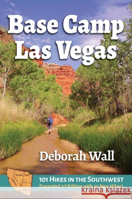 Base Camp Las Vegas: 101 Hikes in the Southwest  9780997236941 Imbrifex Books - książka