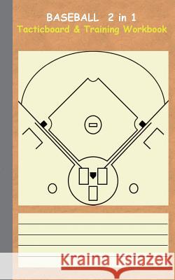 Baseball 2 in 1 Tacticboard and Training Workbook: Tactics/strategies/drills for trainer/coaches, notebook, training, exercise, exercises, drills, pra Taane, Theo Von 9783734749650 Books on Demand - książka