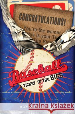 Baseball: A Ticket To The Bigs Bean, Raymond 9781489557223 Createspace - książka