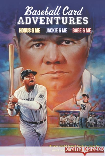 Baseball Card Adventures 3-Book Box Set: Honus & Me, Jackie & Me, Babe & Me Gutman, Dan 9780062979582 HarperCollins - książka