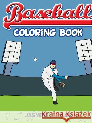 Baseball Coloring Book Jasmine Taylor 9780359471959 Lulu.com - książka