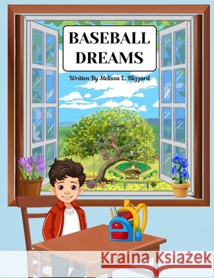 Baseball Dreams Melissa L Blizzard, Shirely A Blizzard, Melissa L Blizzard 9798327050693 Independently Published - książka
