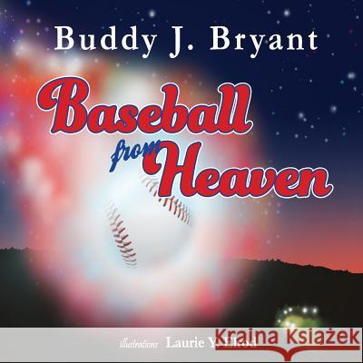 Baseball From Heaven Elrod, Laurie y. 9780692871720 Buddy Bryant - książka