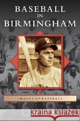 Baseball in Birmingham Clarence Watkins 9781531643881 Arcadia Publishing Library Editions - książka