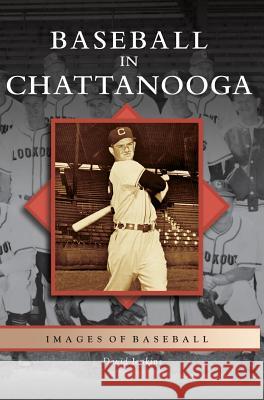 Baseball in Chattanooga David Jenkins (University of California Berkeley) 9781531625542 Arcadia Publishing Library Editions - książka