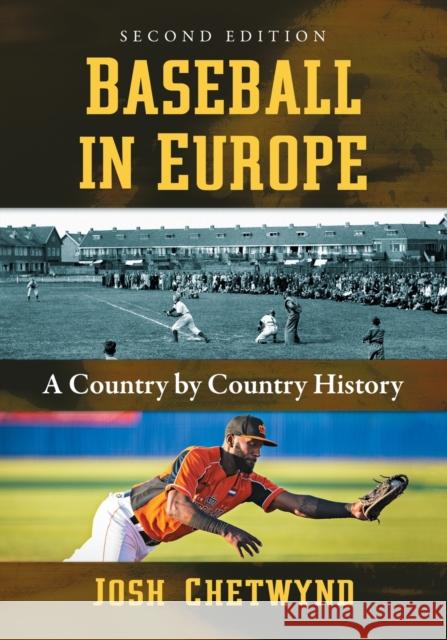 Baseball in Europe: A Country by Country History, 2d ed. Chetwynd, Josh 9781476679129 McFarland & Company - książka