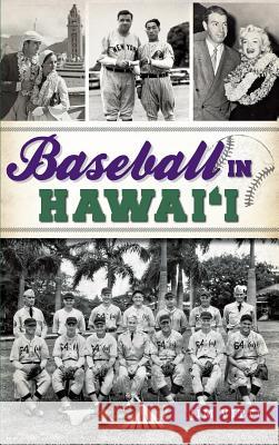 Baseball in Hawai'i Jim Vitti 9781540224835 History Press Library Editions - książka