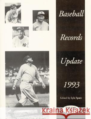 Baseball Records Update 1993 Lyle Spatz Lyle Spatz 9780910137515 Society for American Baseball Research - książka