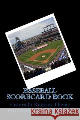 Baseball Scorecard Book: Colorado Rockies Theme Thomas Publications 9781981660391 Createspace Independent Publishing Platform - książka