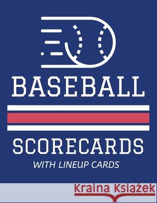 Baseball Scorecards With Lineup Cards: 50 Scoring Sheets For Baseball and Softball Games (8.5x11) Jose Waterhouse 9781686375057 Independently Published - książka