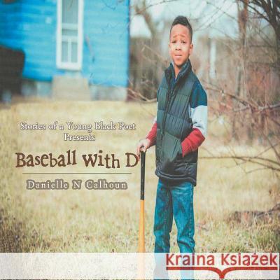 Baseball with D Danielle N Calhoun 9781546211129 Authorhouse - książka