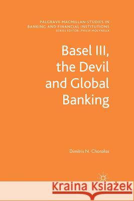 Basel III, the Devil and Global Banking D. Chorafas   9781349346103 Palgrave Macmillan - książka