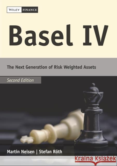 Basel IV: The Next Generation of Risk Weighted Assets Stefan Roth 9783527509621  - książka