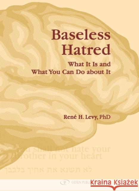 Baseless Hatred Levy, Reneh 9789652295309 Gefen Publishing House - książka