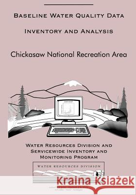 Baseline Water Quality Data Inventory and Analysis: Chickasaw National Recreation Area Water Resource Division 9781491079553 Createspace - książka